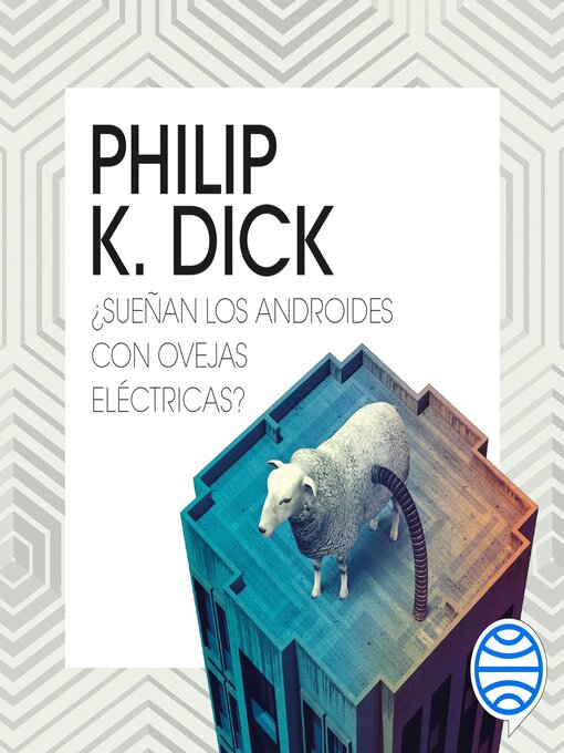 Title details for ¿Sueñan los androides con ovejas eléctricas? (Blade Runner) by Philip K. Dick - Wait list